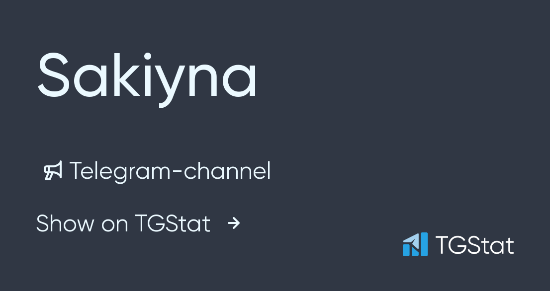 Official telegram channel. Sakiyna.